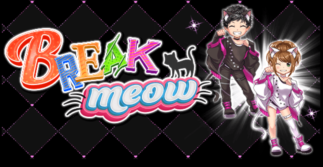 BREAK meow
