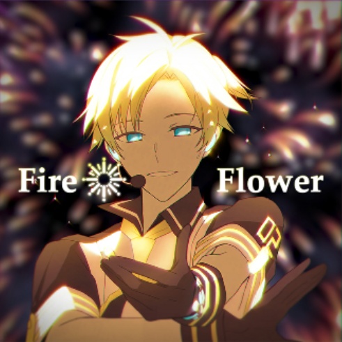 Fire◎Flower (Rerec)