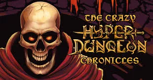 The Crazy Hyper-Dungeon Chronicles