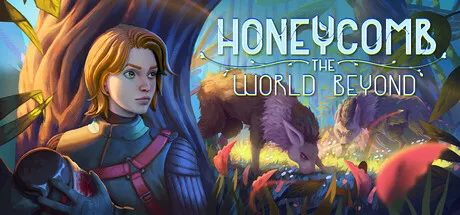 Honeycomb：The World Beyond