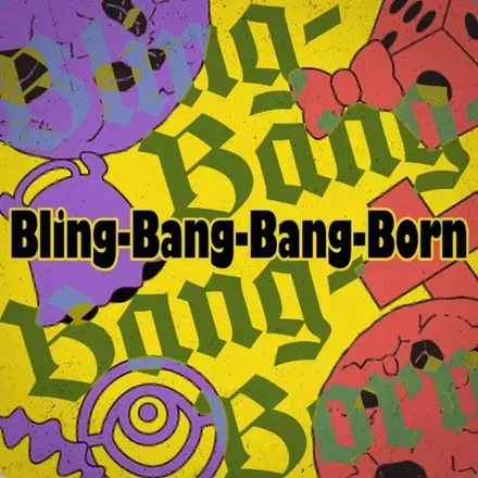 Bling-Bang-Bang-Born